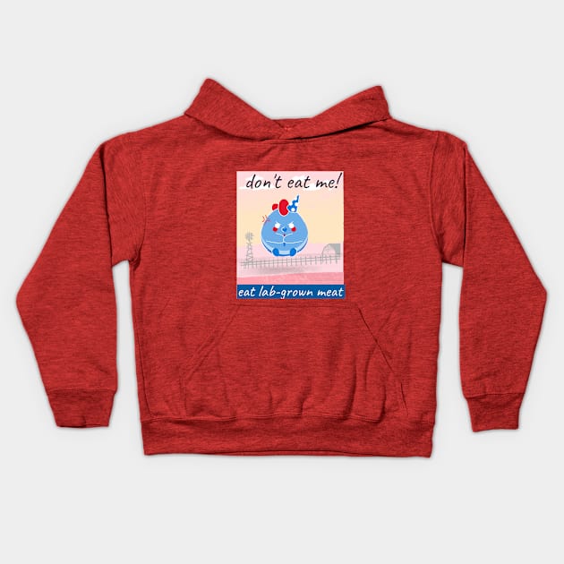 don’t eat me! eat lab-grown meat Kids Hoodie by Zipora